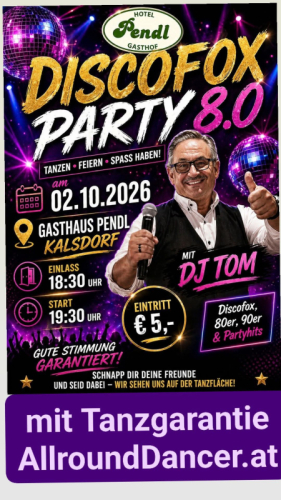 Pendl 2.10.u.21.12.Discofox Party Kalsdorf mit AllroundDancer 06644512100 Info Gasthaus Hotel Essen Tanzen Trinken  Buche Tanzpa