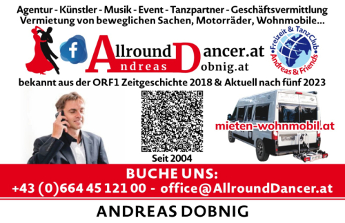 Agentur Andreas Dobnig 2023 Vermietung  WOMO Vermittlung AllroundDancer.at bekannt ORF Zeitgeschichte 2018/2023  u.+436644512100