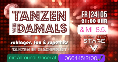 Event stage Klagenfurt 24 Mai tanzen wie damals mit AllroundDancer Taxitänzer 06644512100