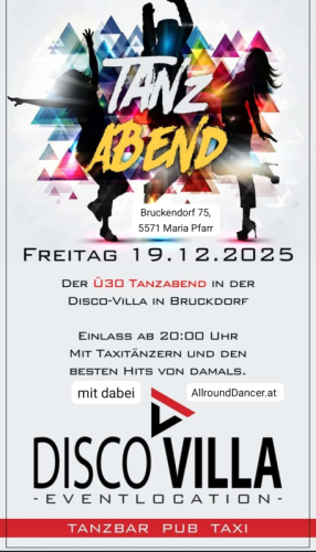 Disco Villa 19.12.2025 Freitag mit AllroundDancer Info +436644512100 Bruckendorf 75,  5571 Maria Pfarr 