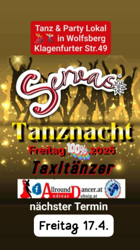 SERVAS Wolfsberg 17.4. Klagenfurter Straße 49 Info  +436644512100 Buche Taxitänzer bei AllroundDancer Dobnig Andreas 