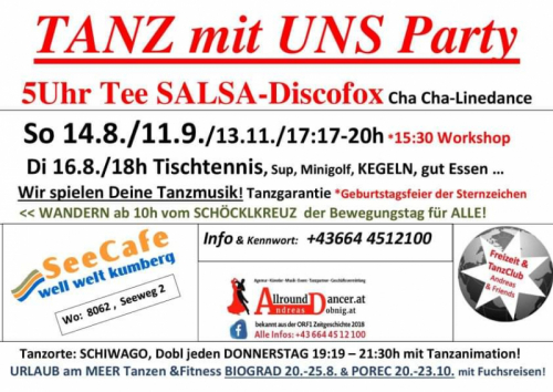 Seecafe Kumberg 14.8. bis So 13.11.22  von 17h bis 20h Info 06644512100 und jede. Donnerstag Tanzbar Schiwago 19:19h 